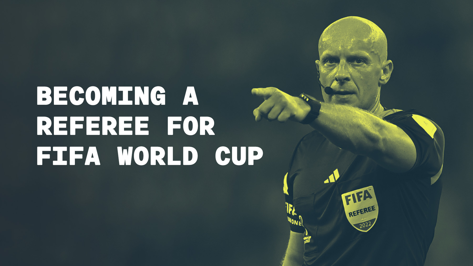 A Roadmap to Becoming a FIFA World Cup Referee: Your Journey to Officiating Excellence.