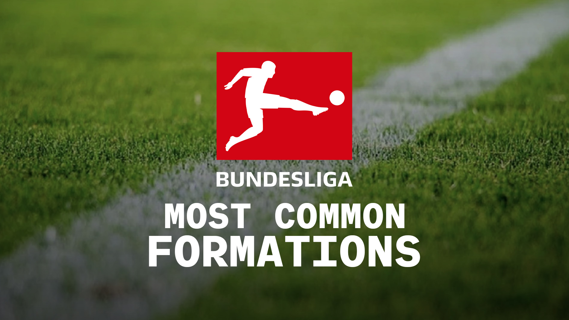 Bundesliga – Most Common and Favoured Formations