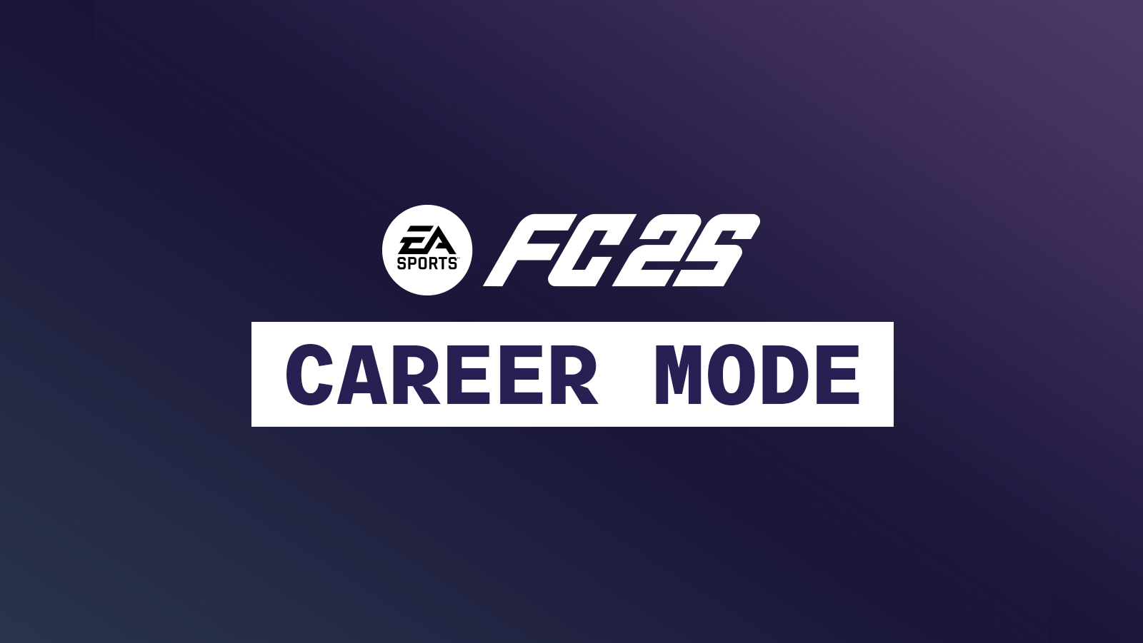 EA Sports Football Club 25 Career Mode information, new features and details.