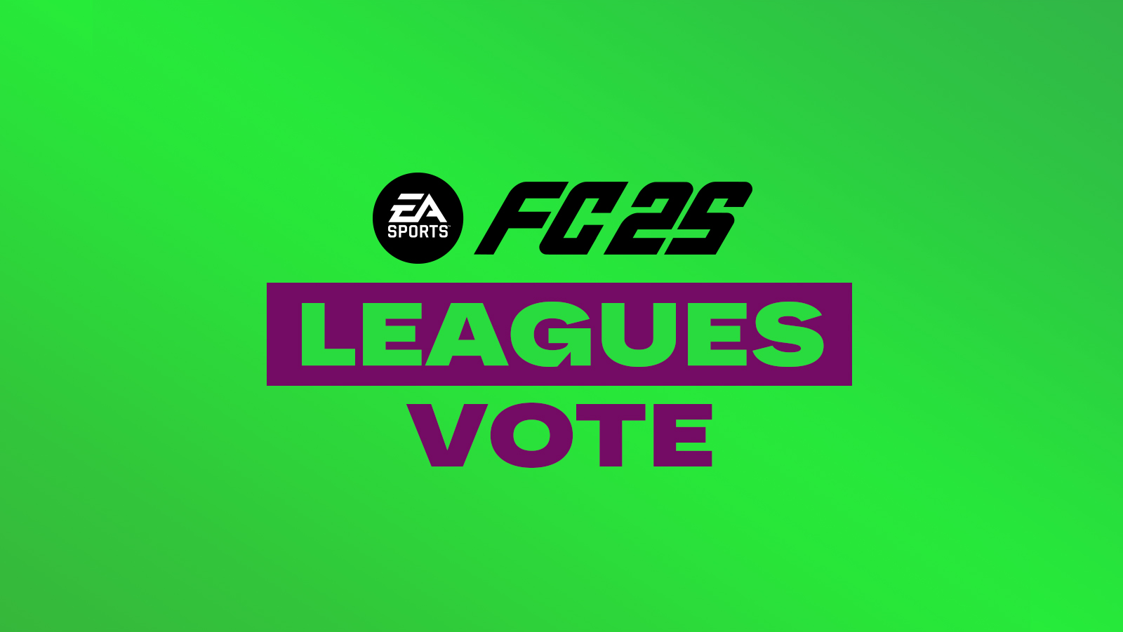 Vote for FC 25 Leagues
