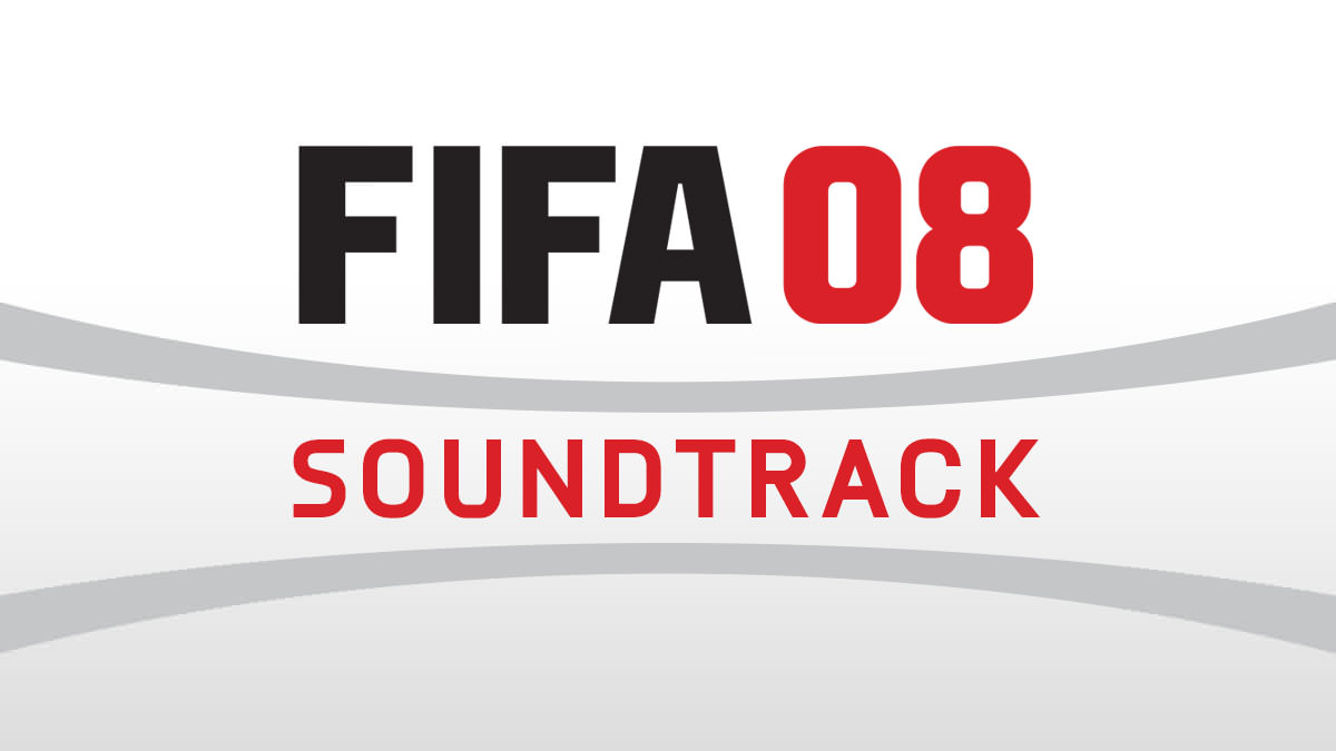 FIFA 08 Soundtrack