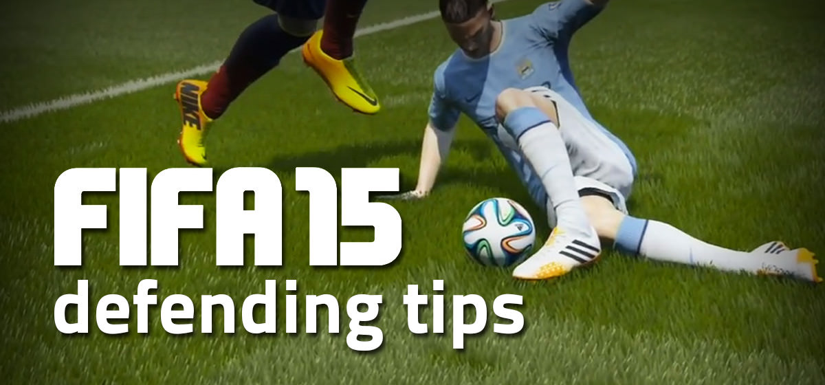 FIFA 15 Defending Tips