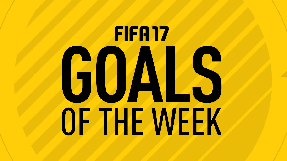 FIFA 17 Goals of the Week
