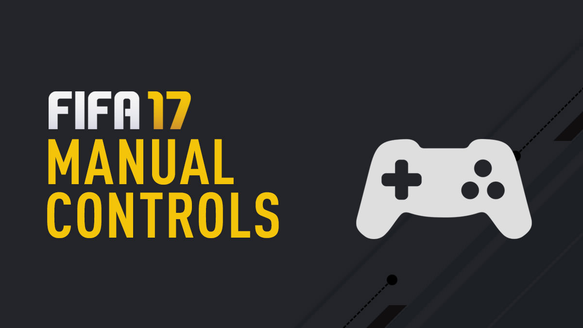 FIFA 17 Manual Controls