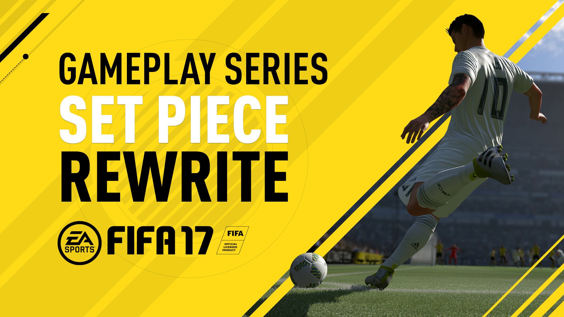 FIFA 17 Gameplay Features – Set Piece Rewrite