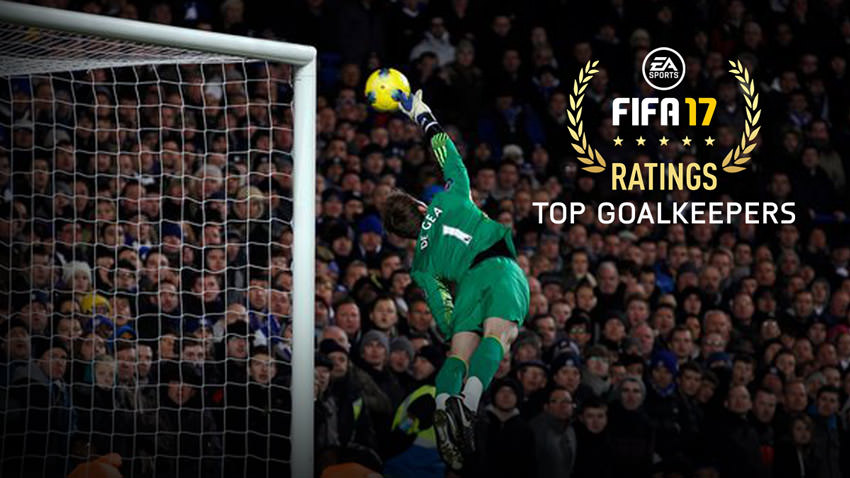 FIFA 17 – Top Goalkeepers