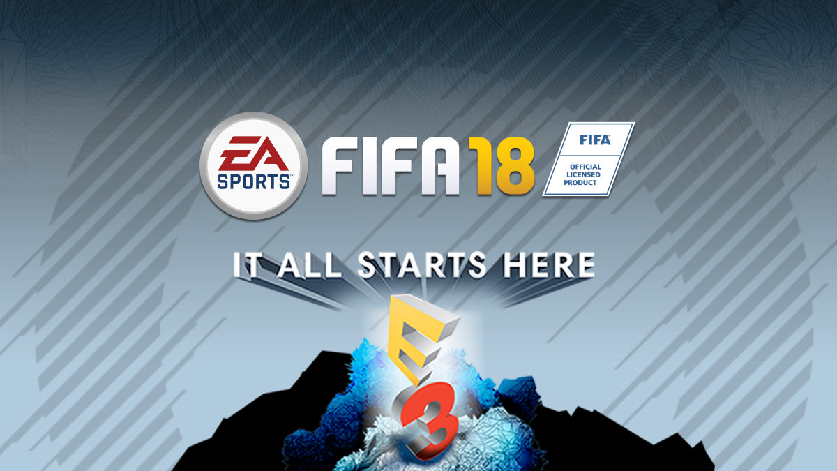 FIFA 18 at E3 2017