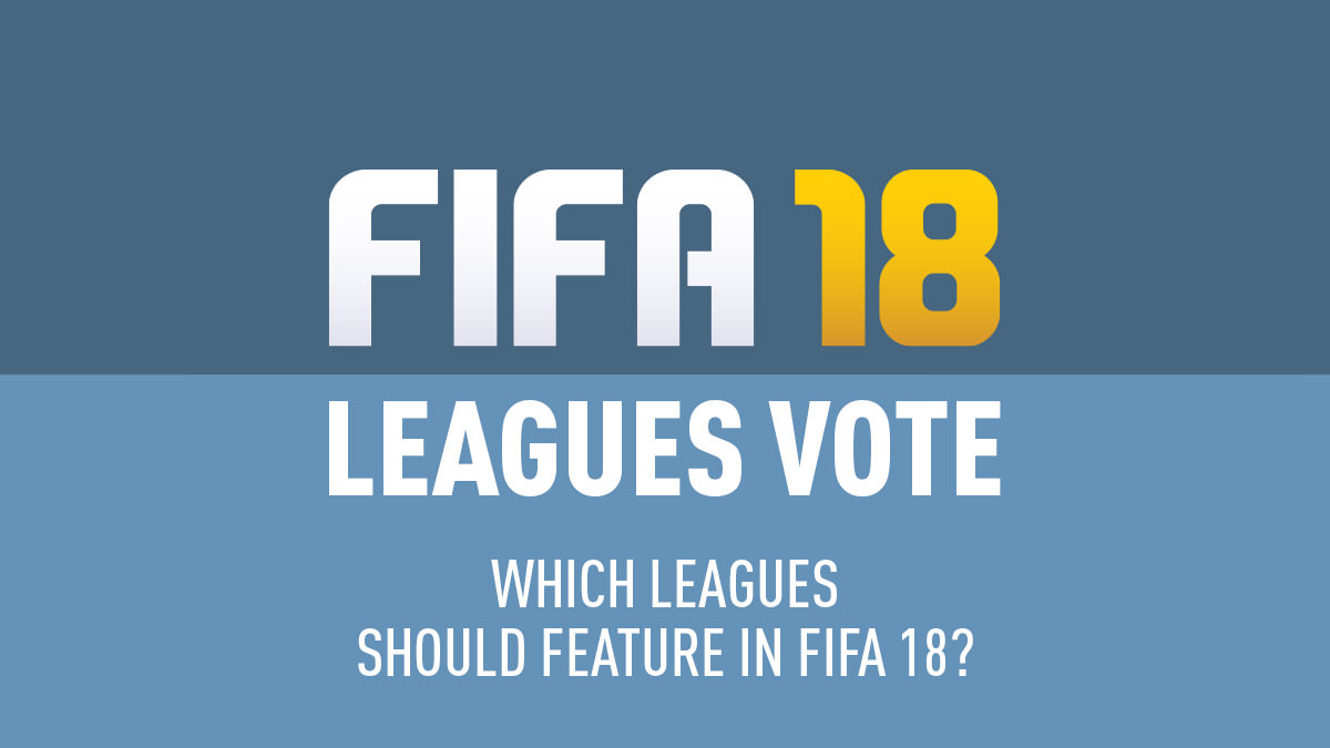 Vote for your favourite league to be in FIFA 18