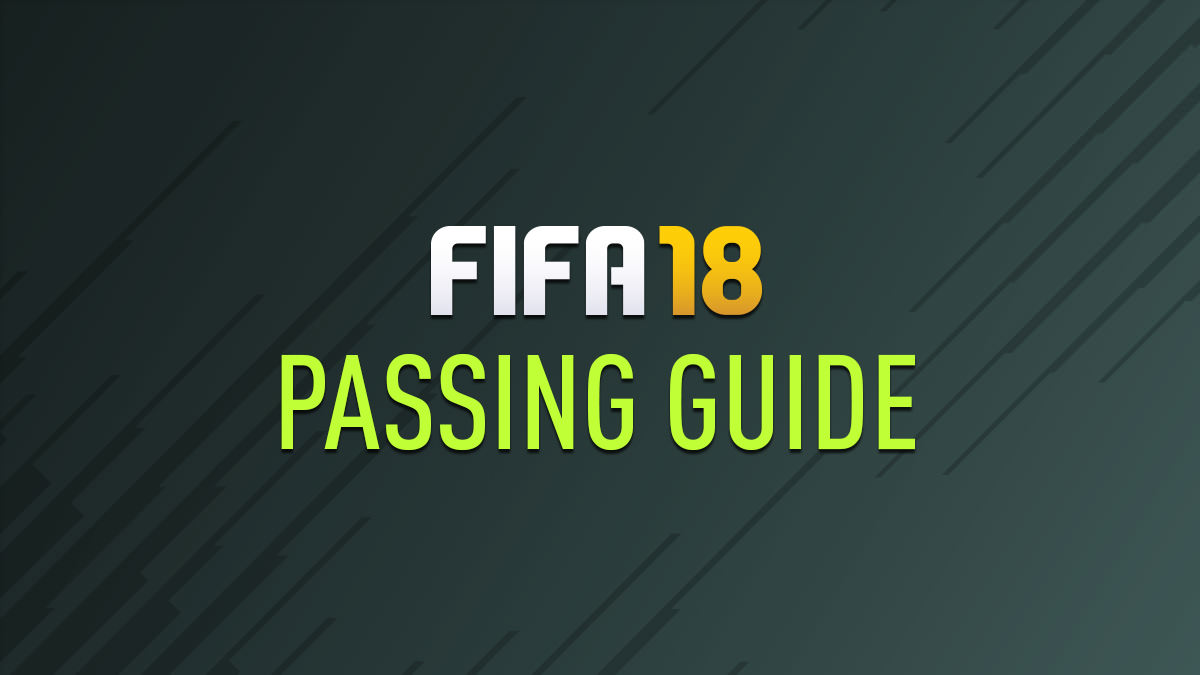 FIFA 18 Passing Guide