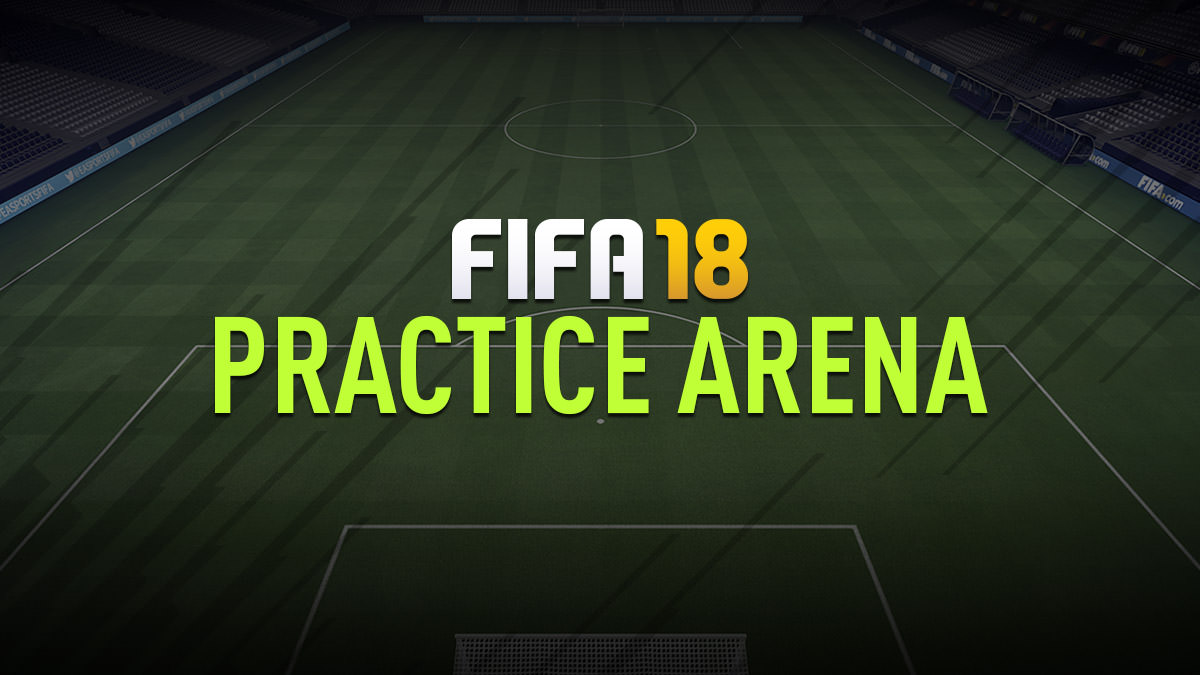 FIFA 18 Practice Arena