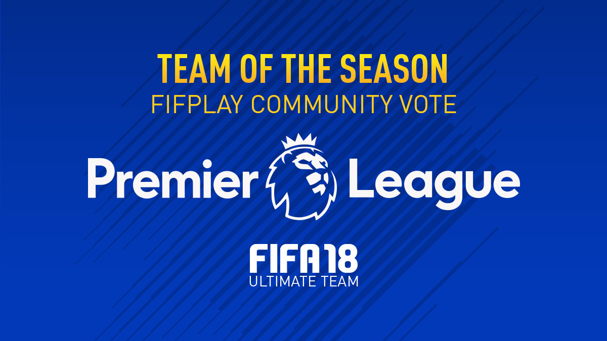 FIFA 18 Team of the Season Vote – Premier League