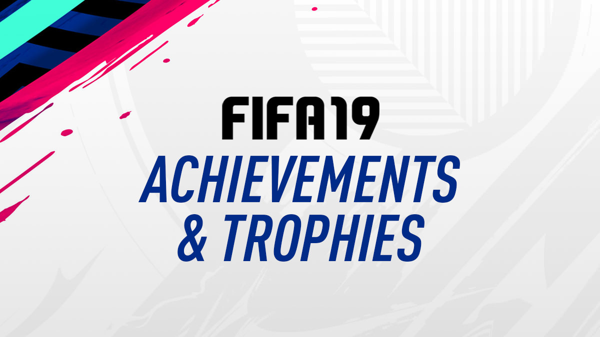 FIFA 19 – Achievement List