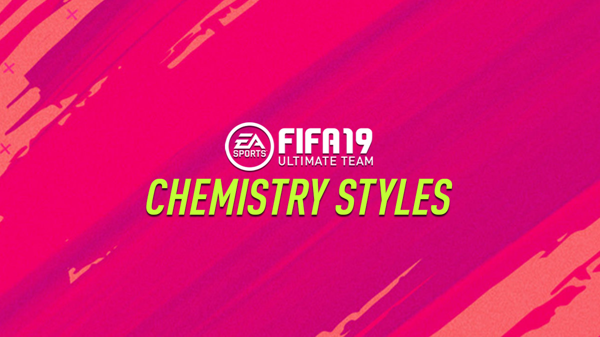 FIFA 19 Chemistry Styles