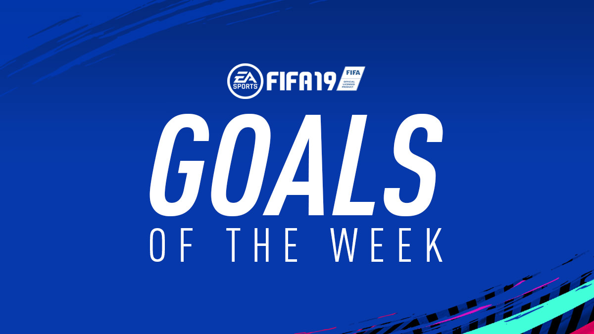 FIFA 19 Goals of the Week