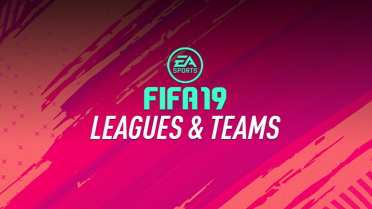 FIFA 19 Leagues & Teams