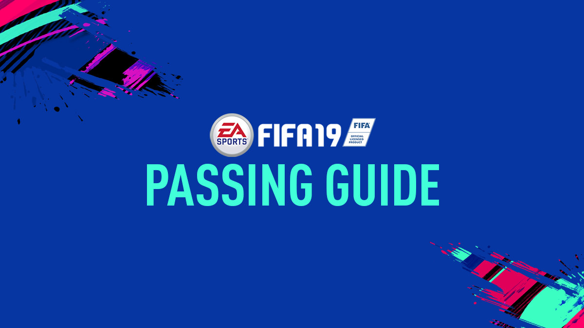 FIFA 19 Passing Guide