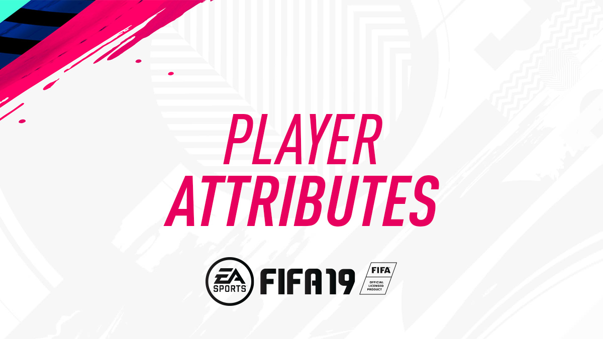 Player Attributes in FIFA 19