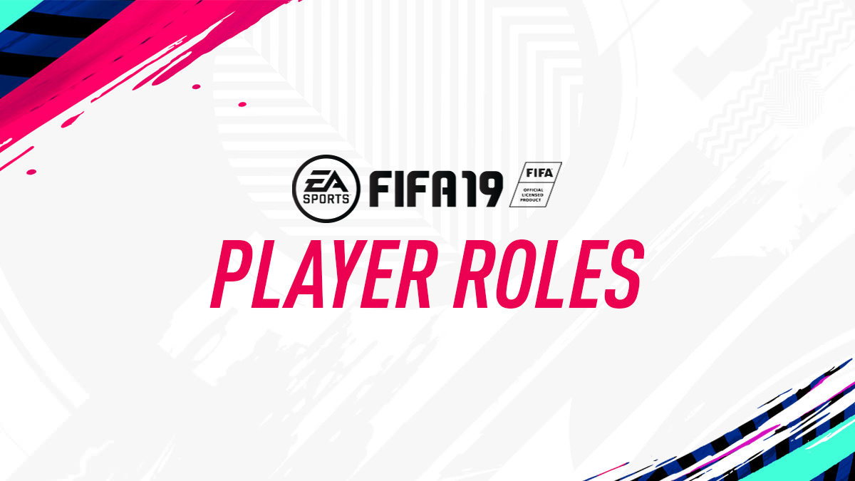 FIFA 19 Player Roles