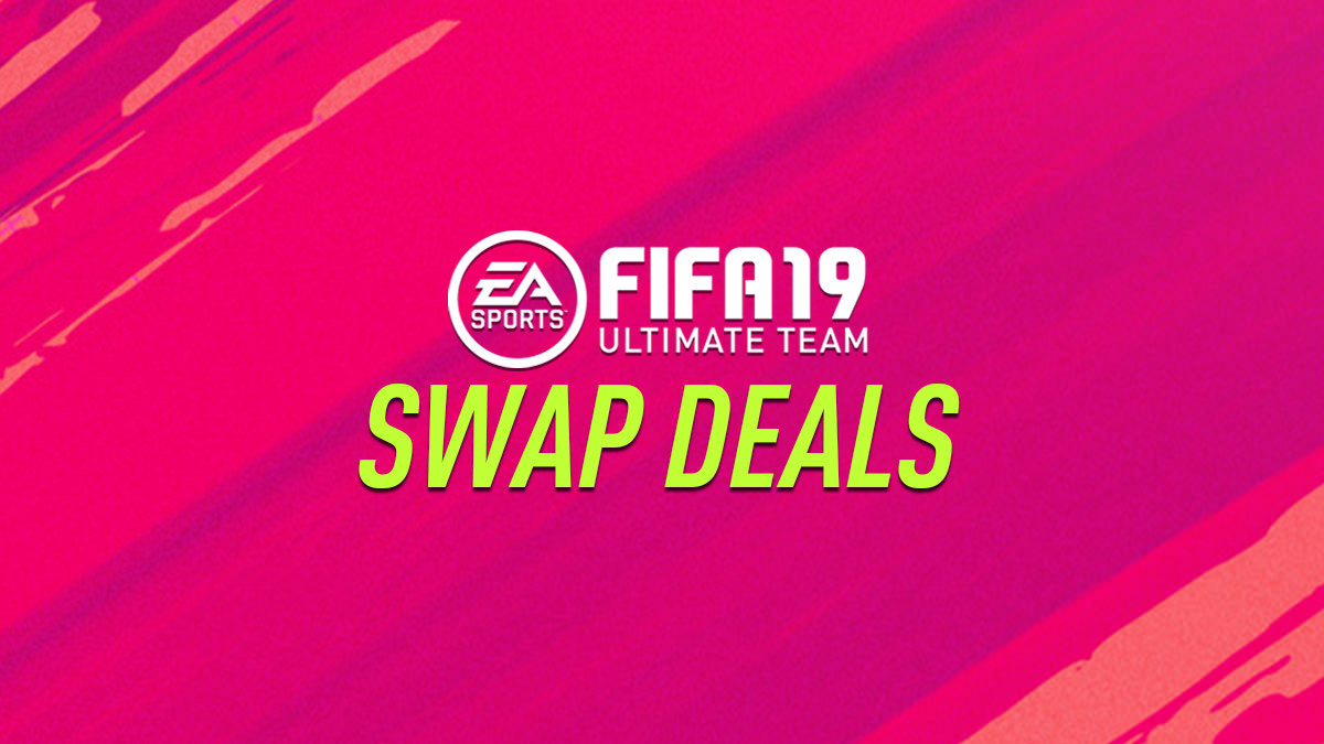 FIFA 19 Swap Deals