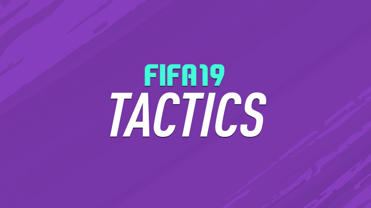 FIFA 19 Tactics