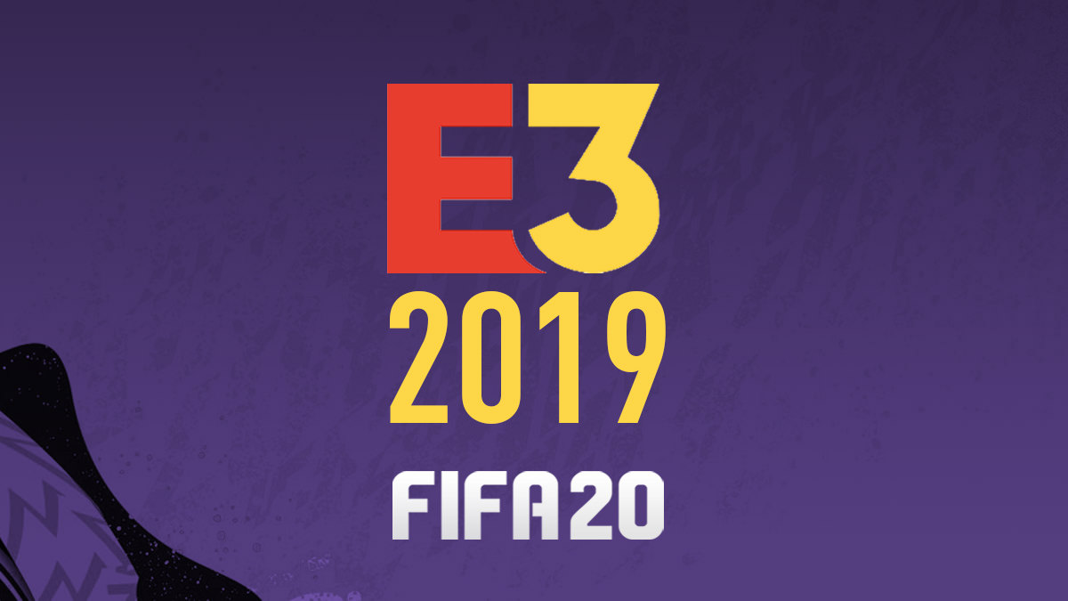 FIFA 20 at E3 2019