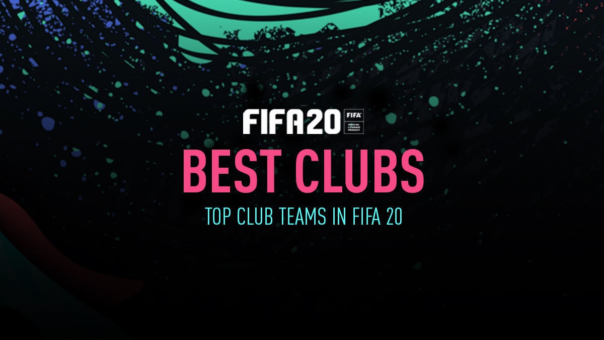 FIFA 20 Best Clubs