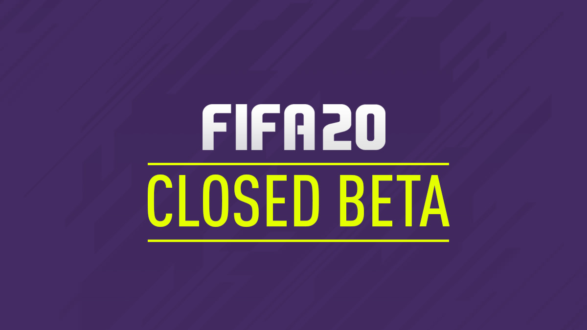 FIFA 20 Closed Beta