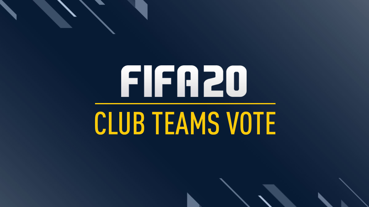 FIFA 20 – Vote for Your Favourite Clubs