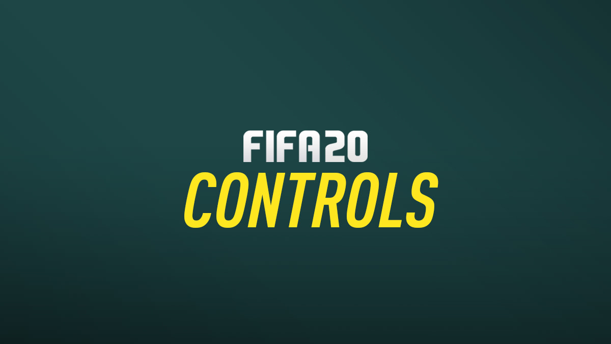 FIFA 20 Controls (PS4, Xbox One and PC)