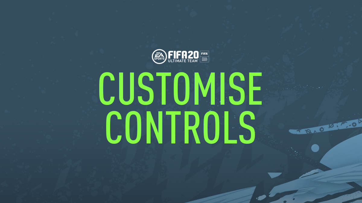 FIFA 20 Customise Controls & Controller Settings