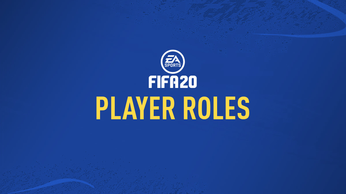FIFA 20 Player Roles