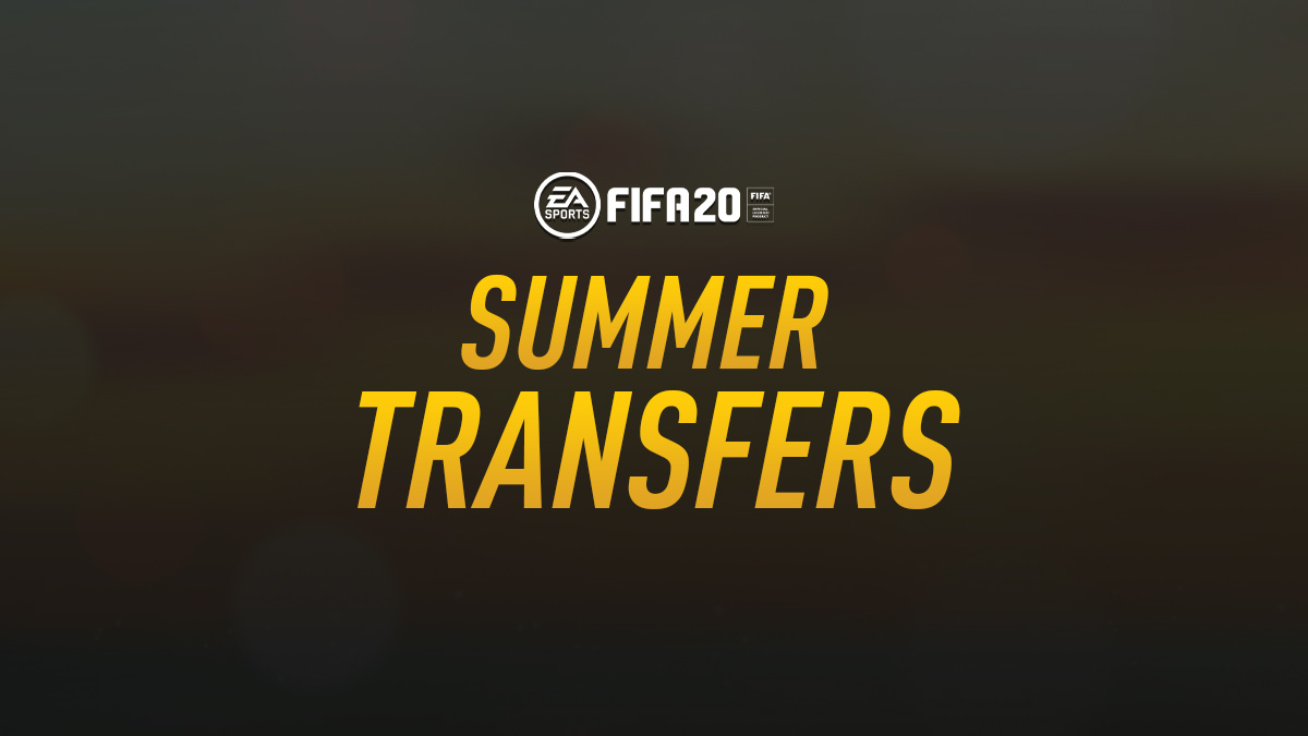 FIFA 20 Summer Transfers