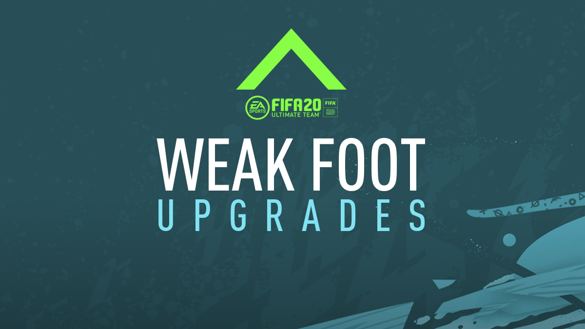FIFA 20 Weak Foot Upgrades
