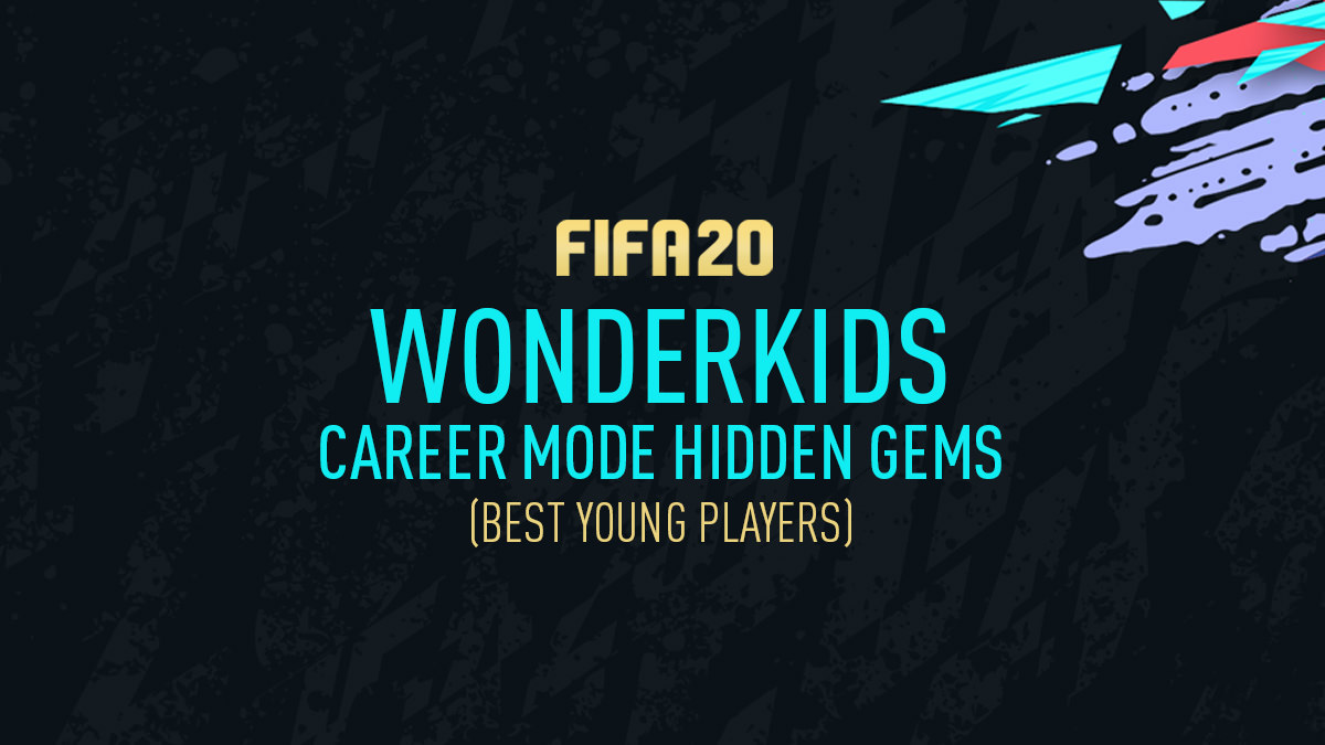 FIFA 20 Wonderkids – Career Mode Hidden Gems