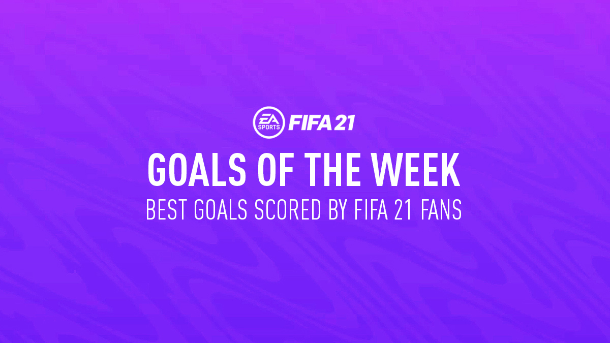FIFA 21 Goals of the Week