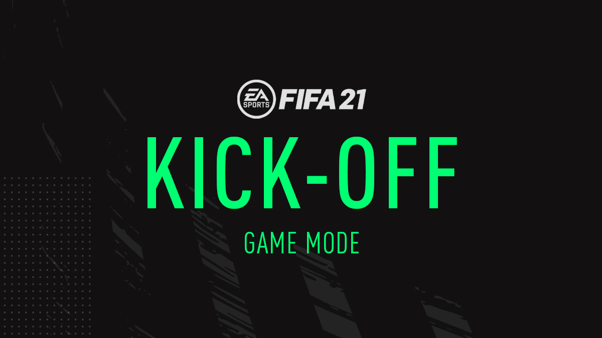 FIFA 21 Kick Off Mode