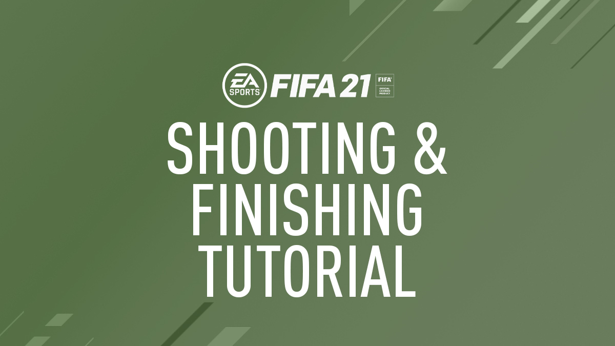 FIFA 21 Shooting & Finishing Guide (Tutorial & Tips)
