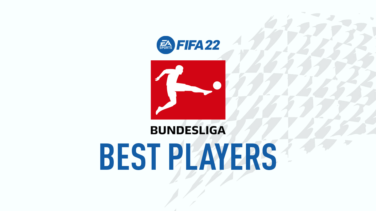 FIFA 22 Best Bundesliga Players – GKs, Defenders, Midfielders & Forwards