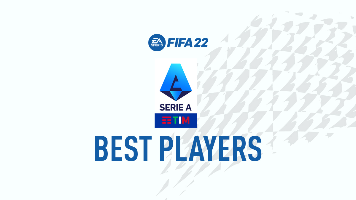 FIFA 22 Best Serie A Players – GKs, Defenders, Midfielders & Forwards