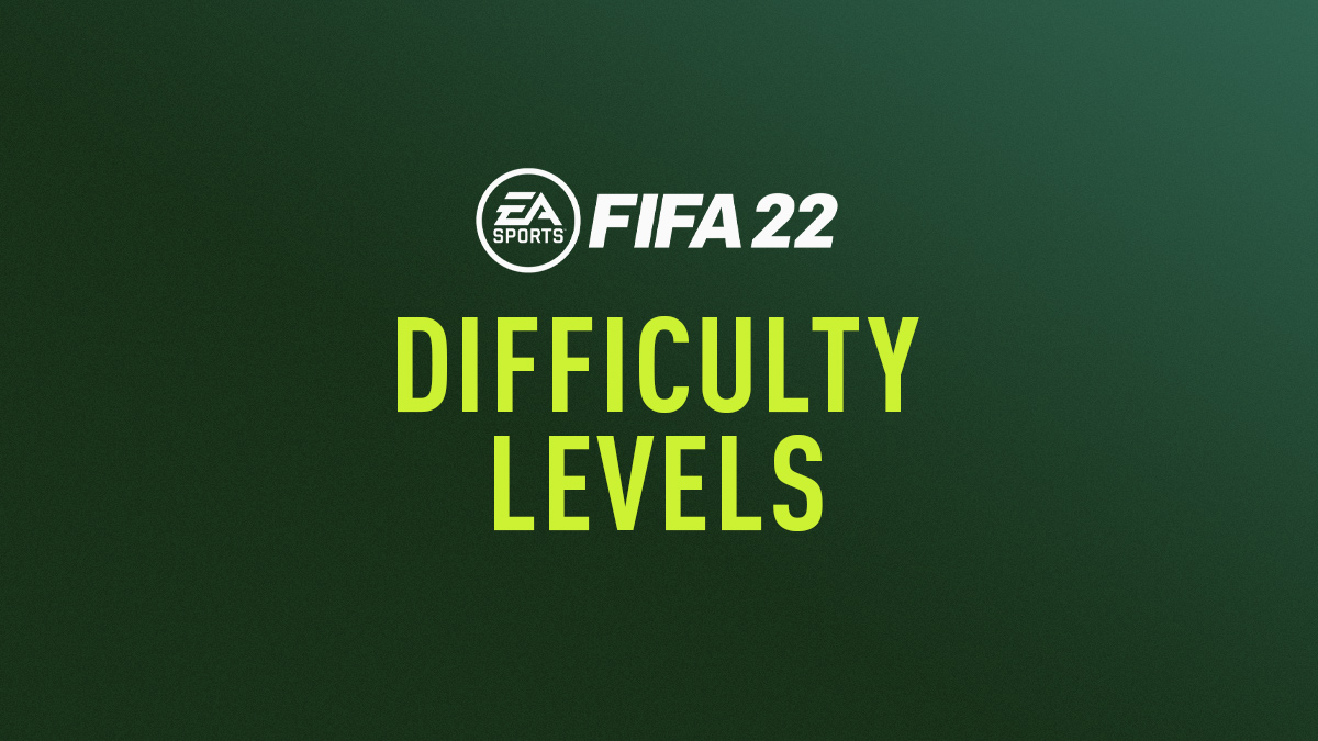 FIFA 22 Difficulty Levels