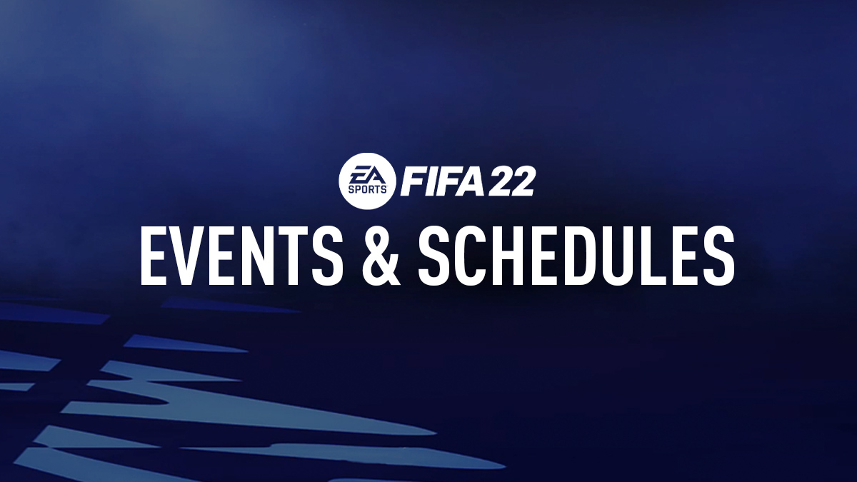 FIFA 22 Events & Schedule