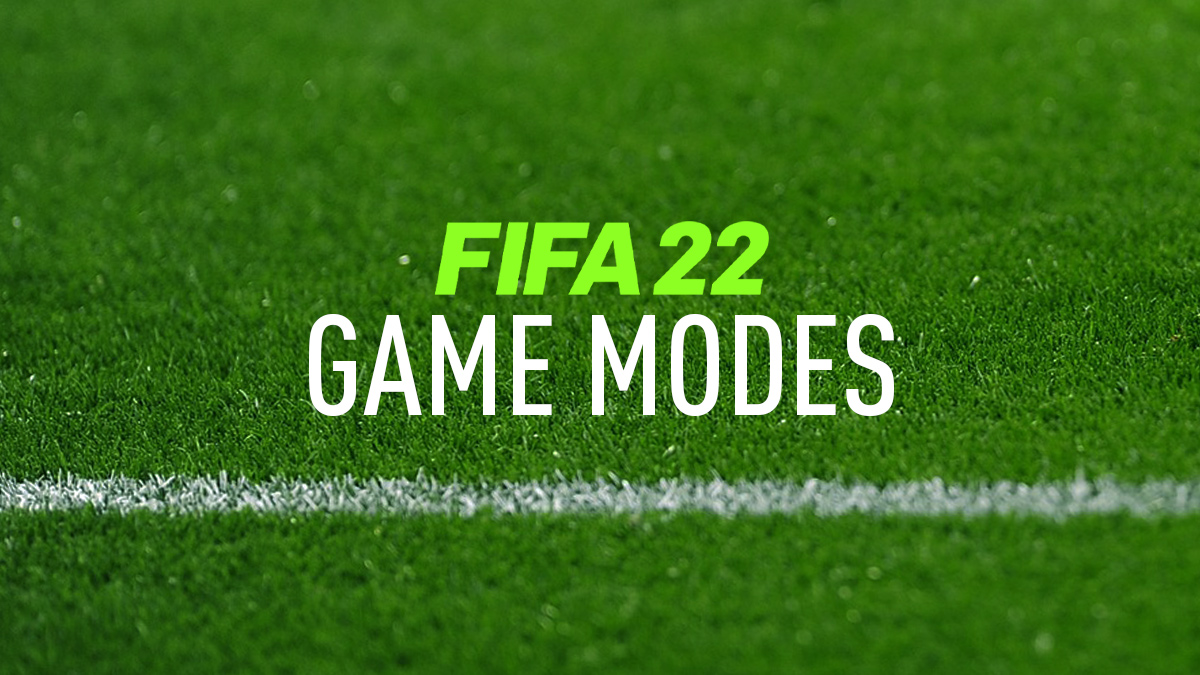 FIFA 22 Game Modes