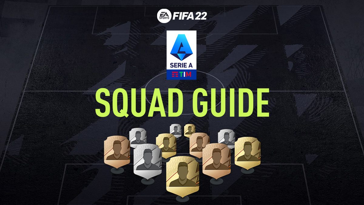 FIFA 22 – Serie A Squad Guide