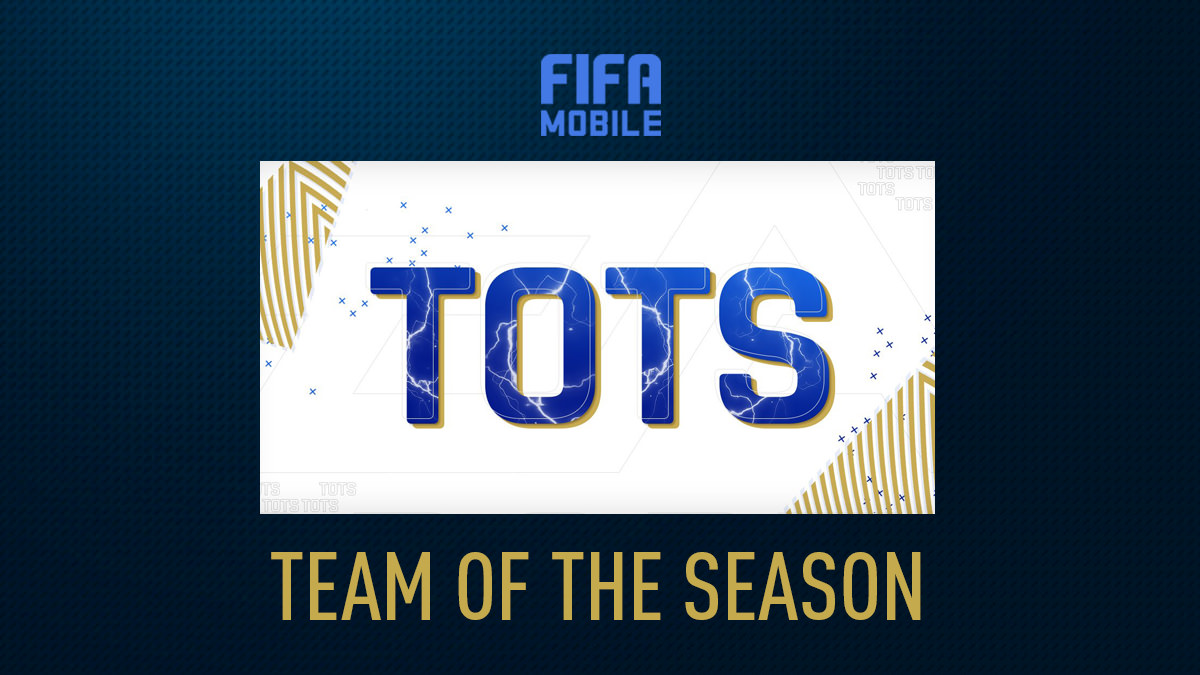 FIFA Mobile 19 – Team of the Season (TOTS)