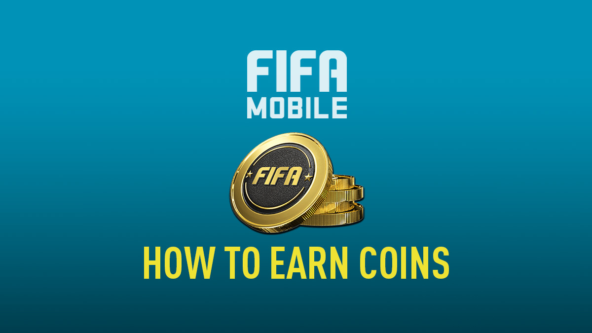 How to Earn Coins in FIFA Mobile