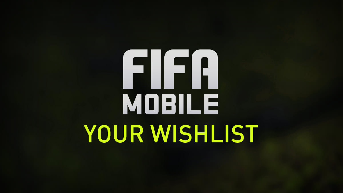 FIFA Mobile Wishlist