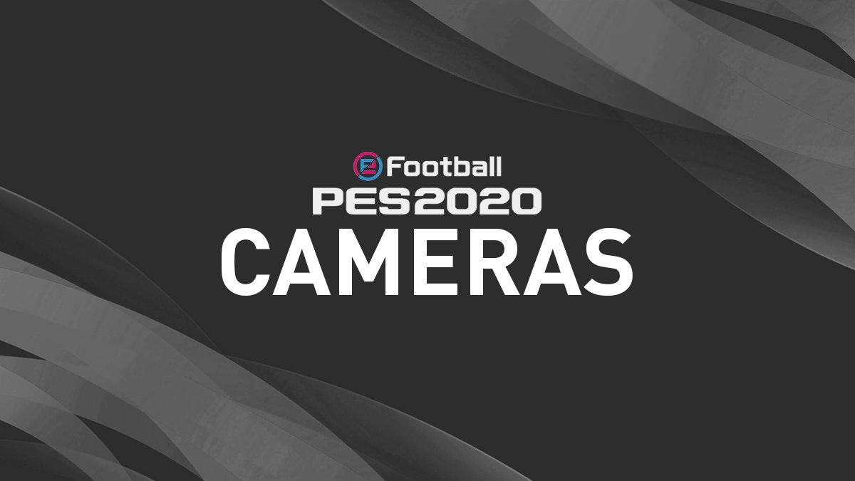 PES 2020 Camera Settings