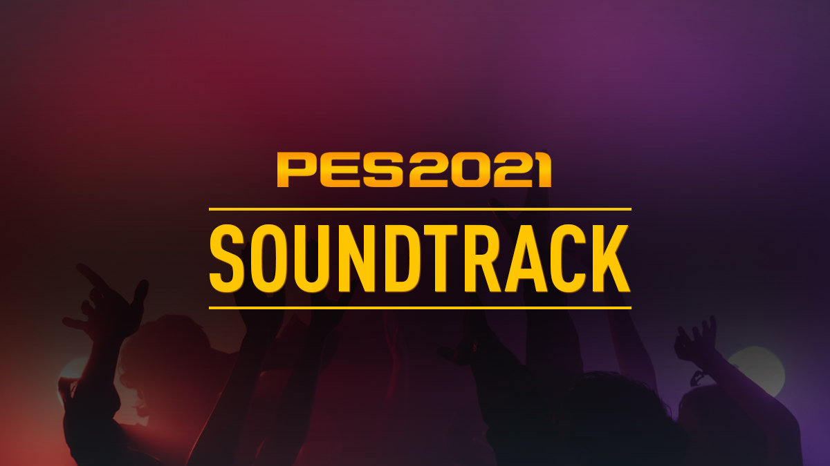 PES 2021 Soundtrack