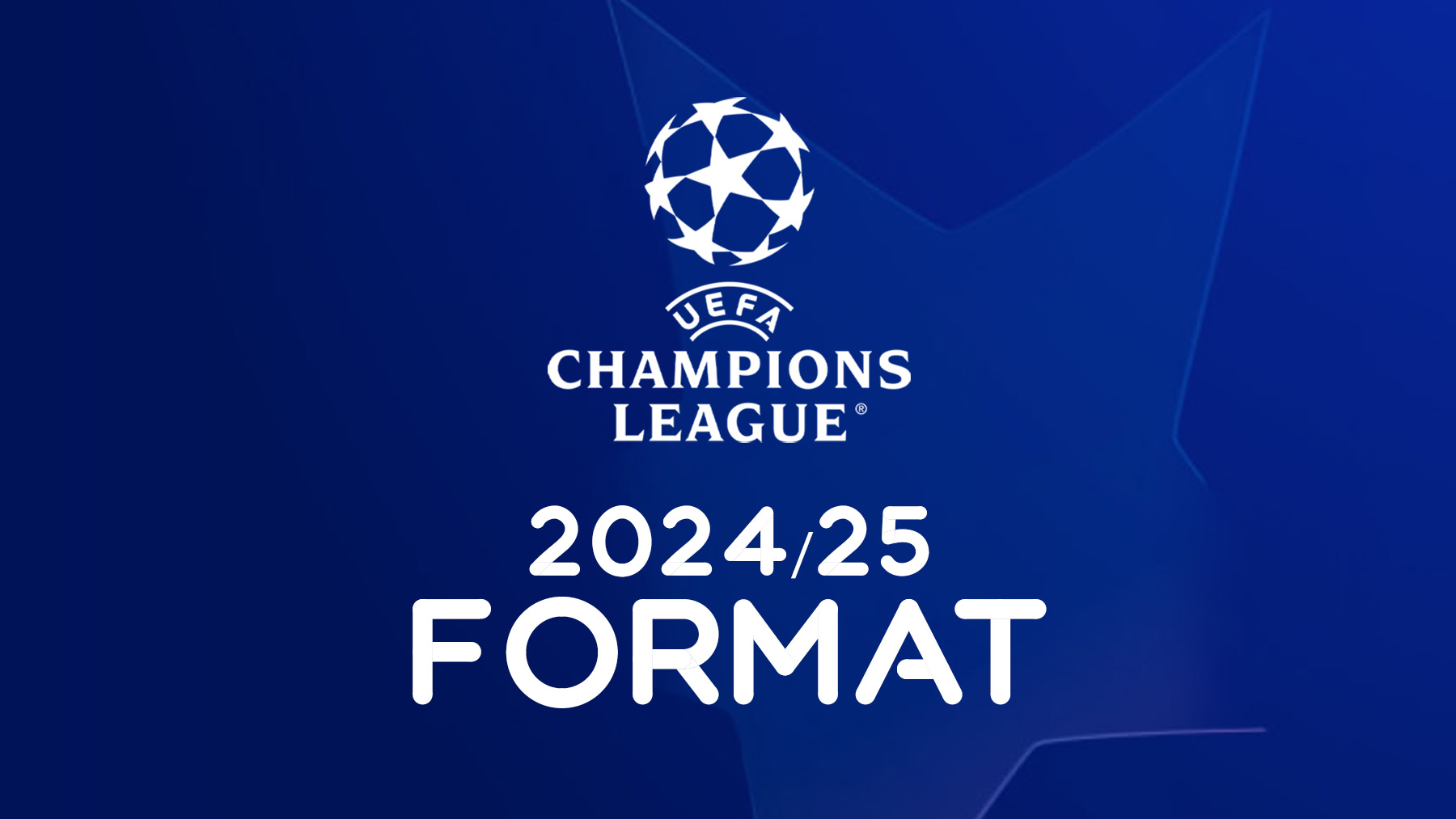 Champions League 2024/25 New Format