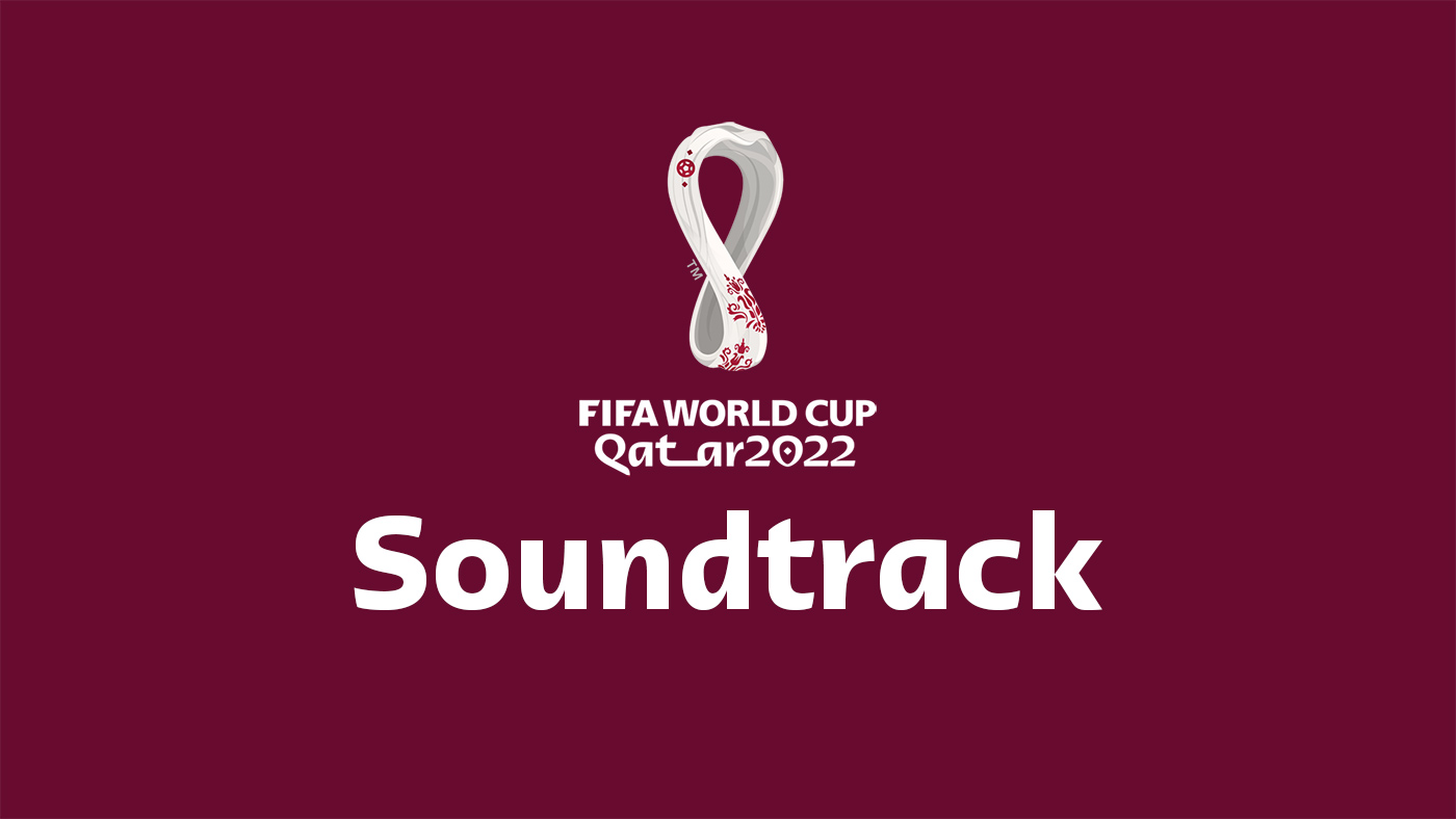 2022 FIFA World Cup Soundtrack